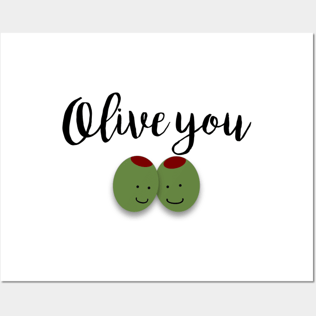 Love - Olive you Wall Art by qpdesignco